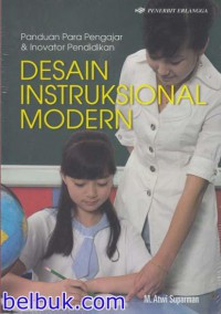 Image of Desain Instruksional Modern : panduan para pengajar dan inovator pendidikan